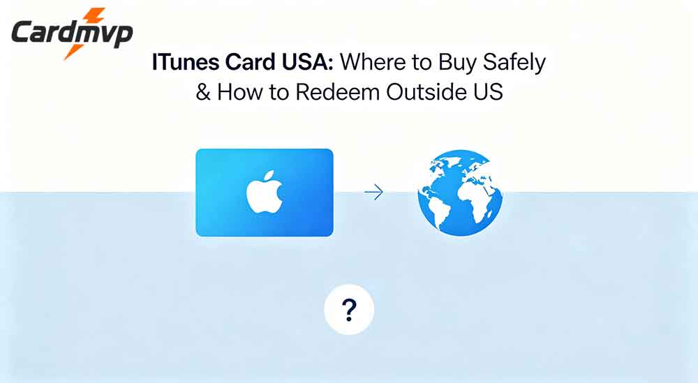 iTunes Card USA: Where to Buy Safely & How to Redeem Outside US